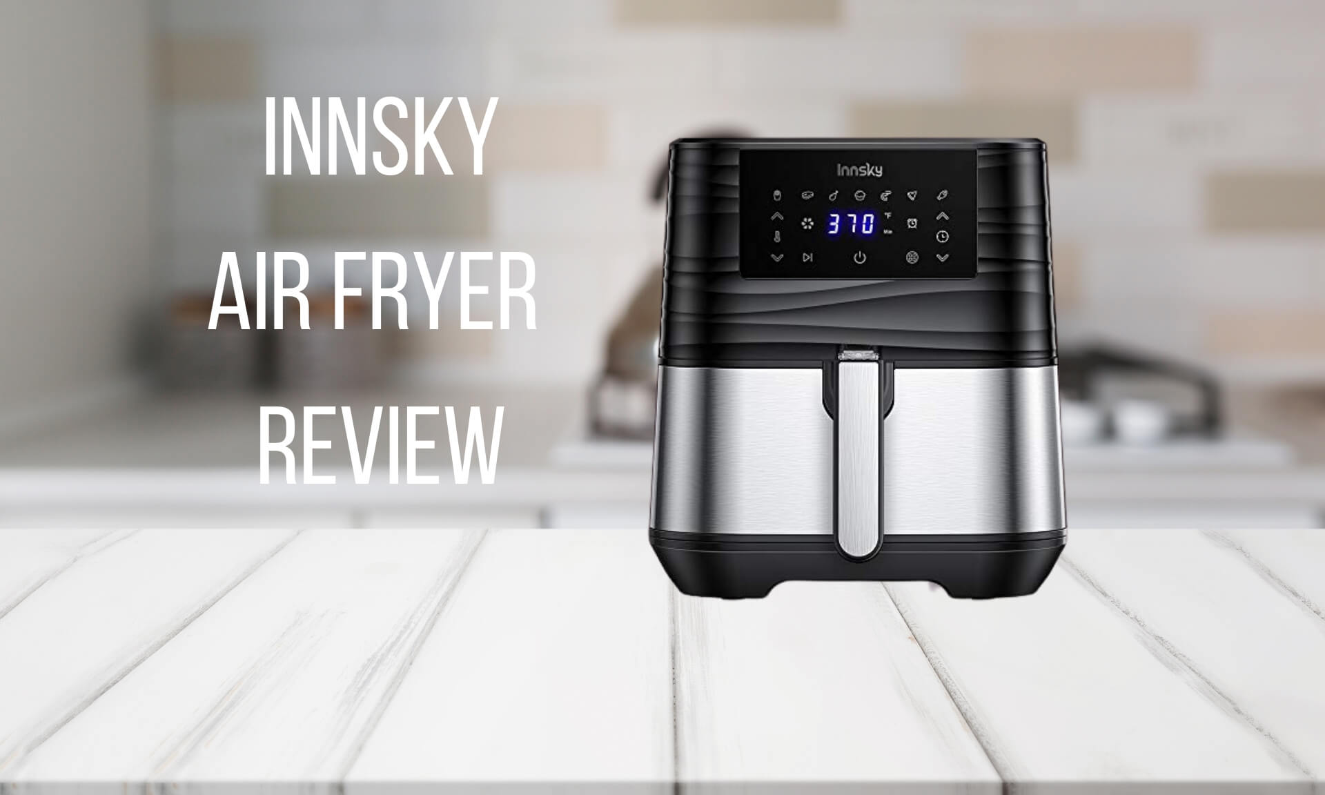 5.8QT Innsky Air Fryer Review