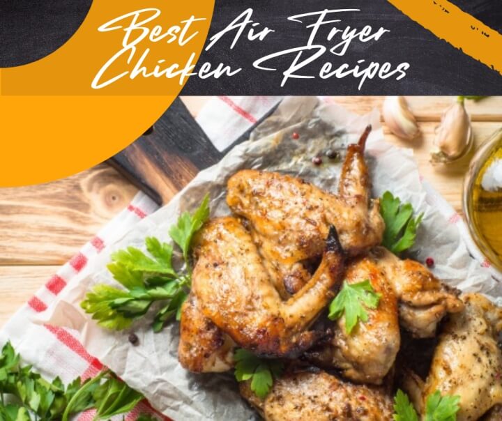 best air fryer chicken recipes