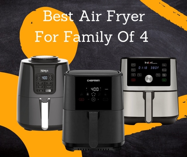 6 Best Air Fryer For Family Of 4 Reviews On The Market 2022
